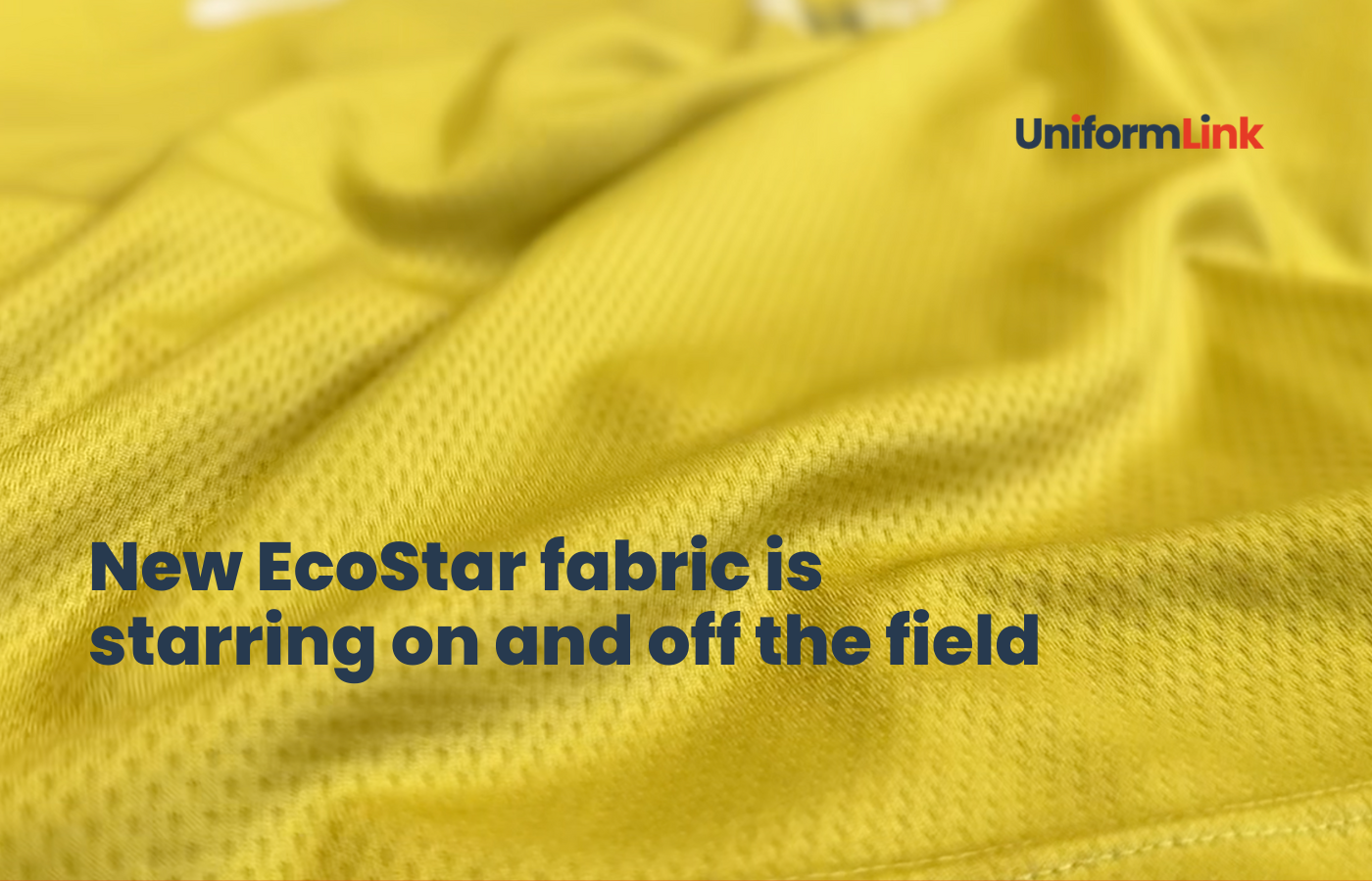 Eco star recyclable fabric New EcoStar recyclable fabric is starring on and off the field.