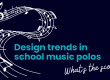 Design trends in school music polos
