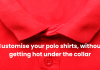 Customise your polo shirts, without getting hot under the collar
